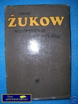 WSPOMNIENIA I REFLEKSJE - G.Żukow