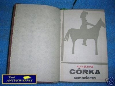 CÓRKA SZMACIARZA - A.Sillitoe