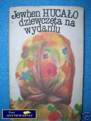 DZIEWCZĘTA NA WYDANIU - J.Hucało