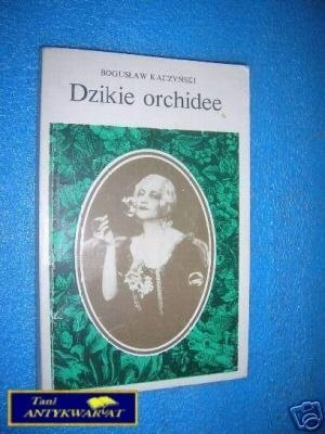 DZIKIE ORCHIDEE - B.Kaczyński