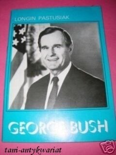 GEORGE BUSH - L.Pastusiak