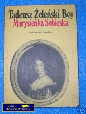MARYSIEŃKA SOBIESKA - T.Żeleński-Boy