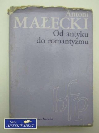 OD ANTYKU DO ROMANTYZMU - A.Małecki