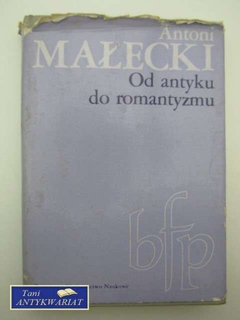 OD ANTYKU DO ROMANTYZMU - A.Małecki