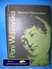 PANI WALEWSKA - W.Gąsiorowski