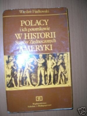 POLACY I ICH POTOMKOWIE W HISTORII STANÓW ...