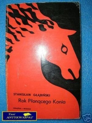 ROK PŁONĄCEGO KONIA - S.Głąbiński