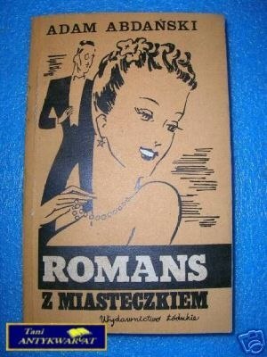 ROMANS Z MIASTECZKIEM - A.Abdański