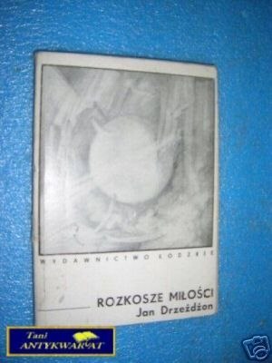 ROZKOSZE MIŁOŚCI - J.Drzeżdżon