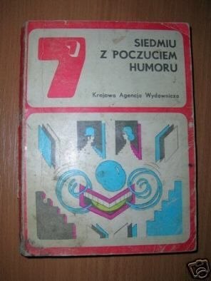 SIEDMIU Z POCZUCIEM HUMORU - różni autorzy