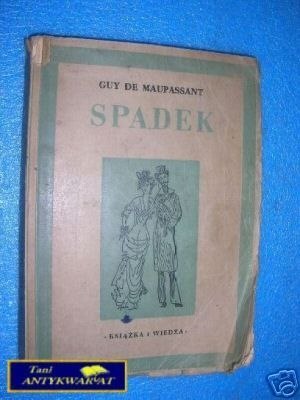 SPADEK I INNE OPOWIADANIA- G.De Maupassant