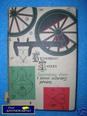 SPRZEDANY DOM I INNE UTWORY PROZĄ - F.Tozzi