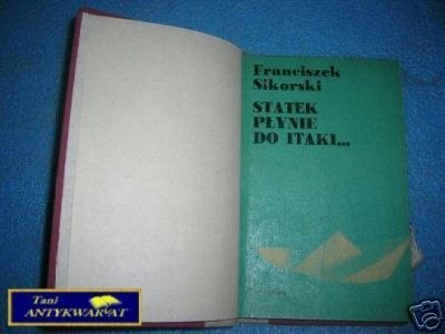 STATEK PŁYNIE DO ITAKI ... - F.Sikorski