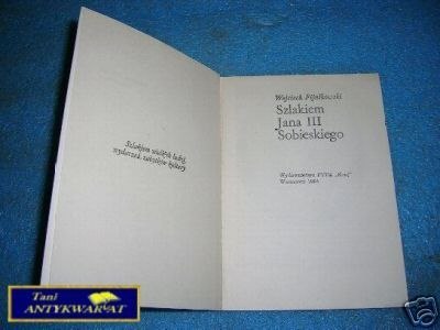 SZLAKIEM JANA III SOBIESKIEGO - W.Fijałkowski