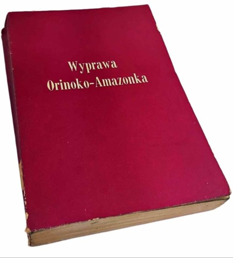 WYPRAWA ORINOKO-AMAZONKA - Alain Gheerbrant wyd. z 1961 roku
