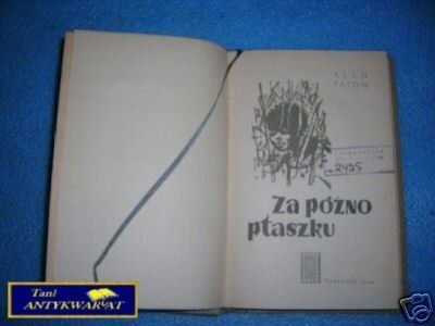 ZA PÓŹNO PTASZKU - A.PATON