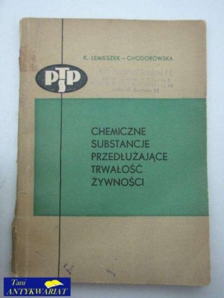 CHEMICZNE SUBSTANCJE PRZEDŁUŻAJĄCE TRWAŁOŚĆ ŻYWNOŚCI