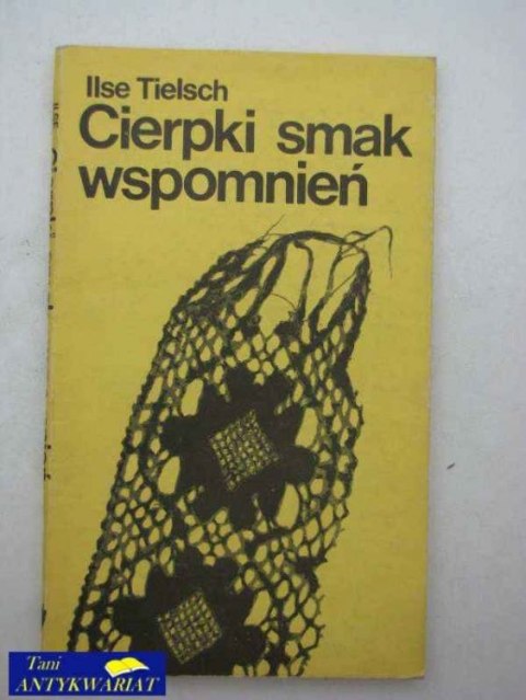 CIERPKI SMAK WSPOMNIEŃ