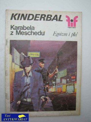 FIKCJE I FAKTY-KINDERBAL, KARABELA Z MESCHEDU