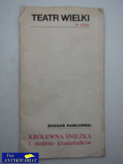 KRÓLEWNA ŚNIEŻKA I SIEDMIU KRASNOLUDKÓW