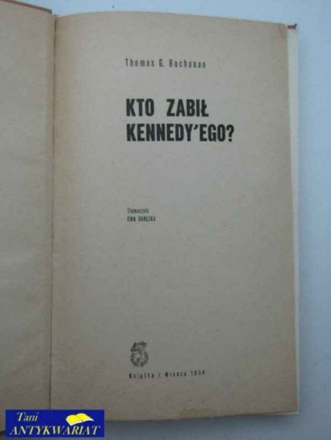 KTO ZABIŁ KENNEDY'EGO?