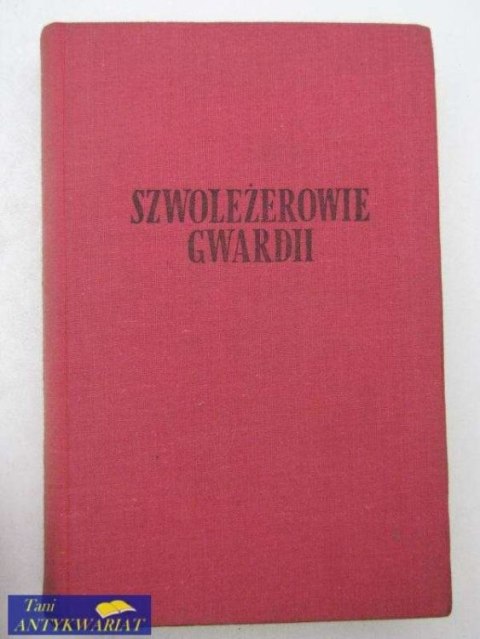 SZWOLEŻEROWIE GWARDII SZWOLEŻEROWIE GWARDII