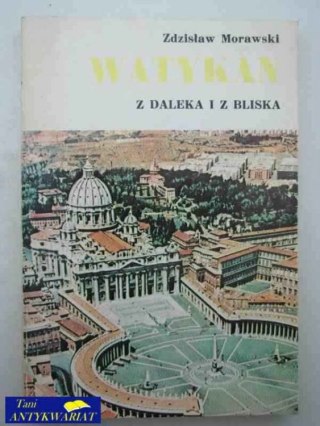 WATYKAN Z DALEKA I BLISKA