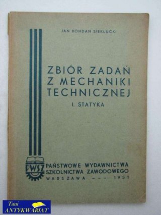 ZBIÓR ZADAŃ Z MECHANIKI TECHNICZNEJ