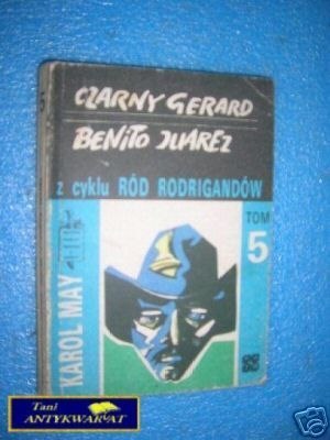 CZARNY GERARD. BENITO JUAREZ TOM V - K.May