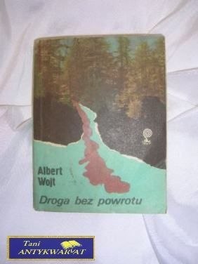 DROGA BEZ POWROTU-Albert Wojt