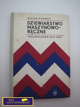 DZIEWIARSTWO-MASZYNOWO-RĘCZNE