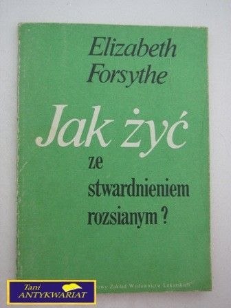 JAK ŻYĆ ZE STWARDNIENIEM ROZSIANYM?