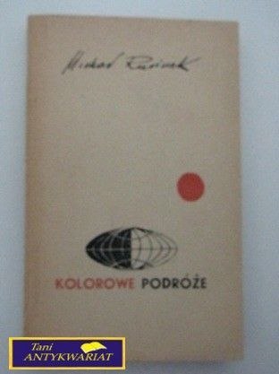 KOLOROWE PODRÓŻE Michał Rusinek