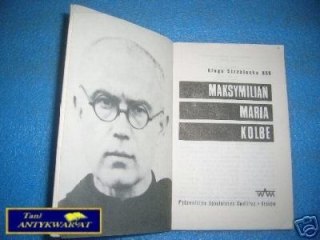 MAKSYMILIAN MARIA KOLBE - K.Strzelecka