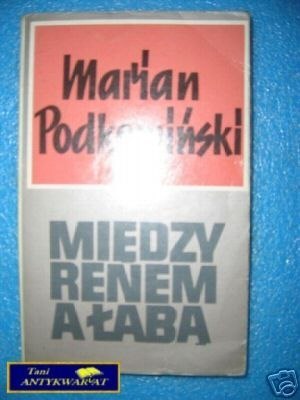 MIĘDZY RENEM A ŁABĄ - M.Podkowiński