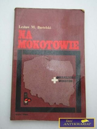 NA MOKOTOWIE L.M. Bartelski