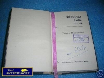 NEUTRALIZACJA AUSTRII 1945-1966 - T.Walichnowski