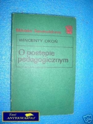 O POSTĘPIE PEDAGOGICZNYM - W.Okoń