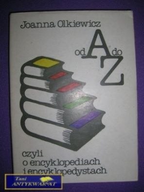 OD A DO Z CZYLI O ENCYKLOPEDIACH I...
