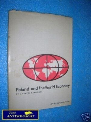 POLAND AND THE WORLD ECONOMY - A.Karpiński