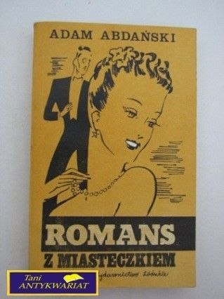 ROMANS Z MIASTECZKIEM A. Abdański