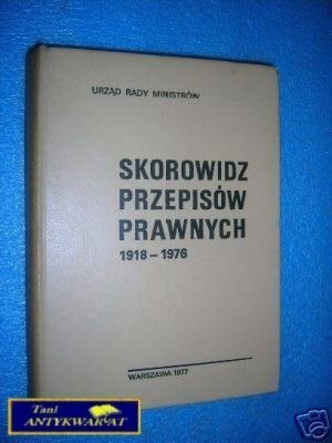 SKOROWIDZ PRZEPISÓW PRAWNYCH 1918-1976 - Praca zb