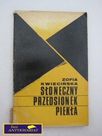 SŁONECZNY PRZEDSIONEK PIEKŁA Z. Kwiecińska