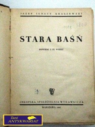 STARA BAŚŃ Józef Ignacy Kraszewski wyd. 1947 rok
