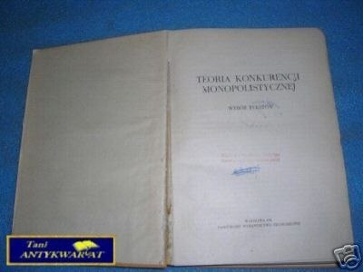 TEORIA KONKURENCJI MONOPOLISTYCZNEJ - Wybór tekst