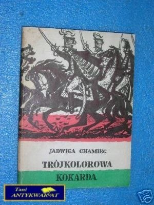 TRÓJKOLOROWA KOKARDA - J.Chamiec