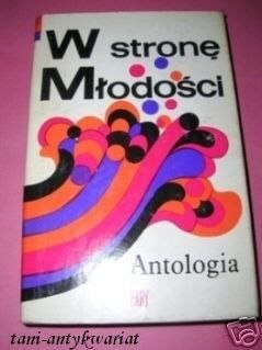 W STRONĘ MŁODOŚCI - ANTOLOGIA