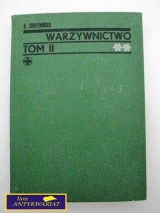 WARZYWNICTWO tom 2 - B.Cholewińska