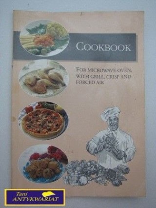 COOKBOOK FOR MICROWAVE OVEN, WITH GRILL ...