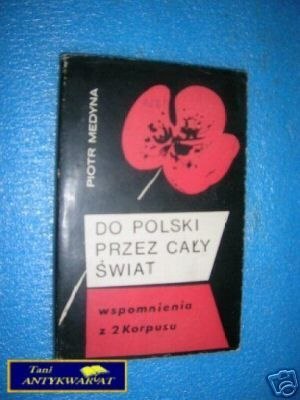 DO POLSKI PRZEZCAŁY ŚWIAT - P.Medyna